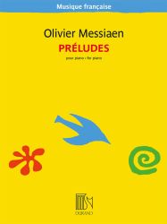 Olivier Messiaen  Préludes pour piano