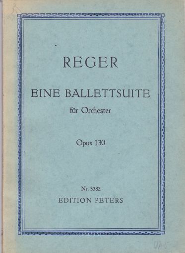 Reger - Eine Ballettsuite fur orchеster op.130 miniature score