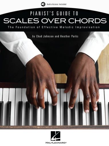 PIANIST'S GUIDE TO SCALES OVER CHORDS