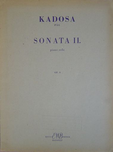 Пал Кадоса - Соната II оп.9