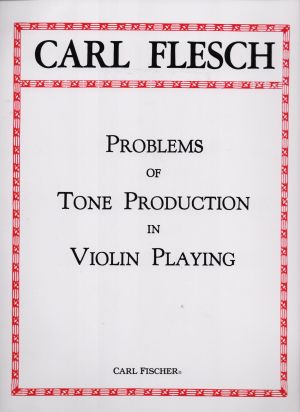 Carl Flesch - Problems of tone production in violin playing