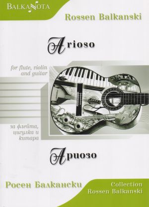 Rossen Balkanski-Arioso for flute,violin and guitar
