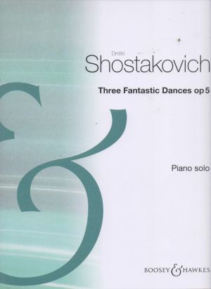 Dimitri Shostakovich  3 Fantastic Dances Op.5