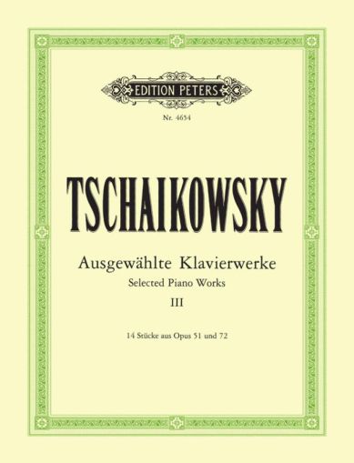 Pyotr Ilyich Tchaikovsky  Selected Piano Works - Volume 3