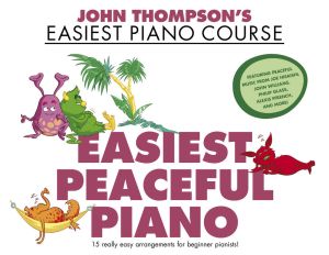 John Thompson's Easiest Peaceful Piano